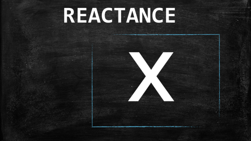 Understanding Reactance in Electrical Circuits
